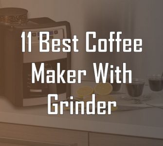 Best Coffee Maker with Grinder