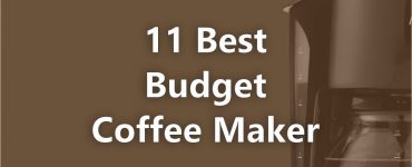 Best Budget Coffee Maker