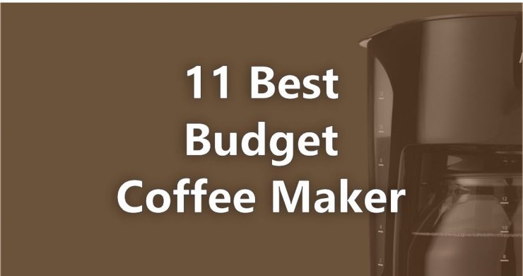 Best Budget Coffee Maker