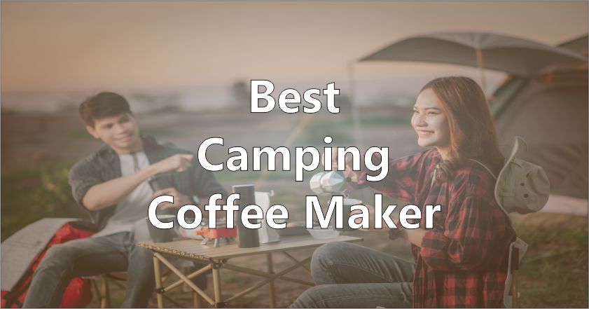 Best Camping Coffee Maker