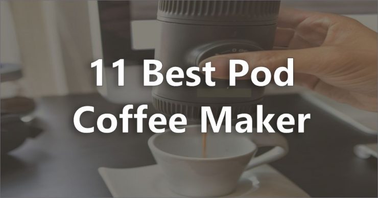 Best Pod Coffee Maker