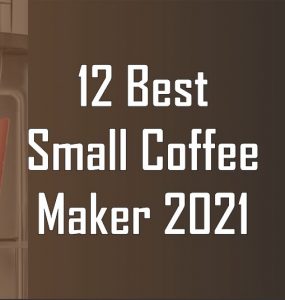 Best Small Coffee Maker
