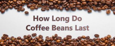How Long do Coffee Beans Last