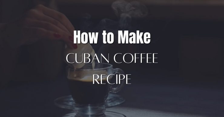 How to make Cuban Coffee