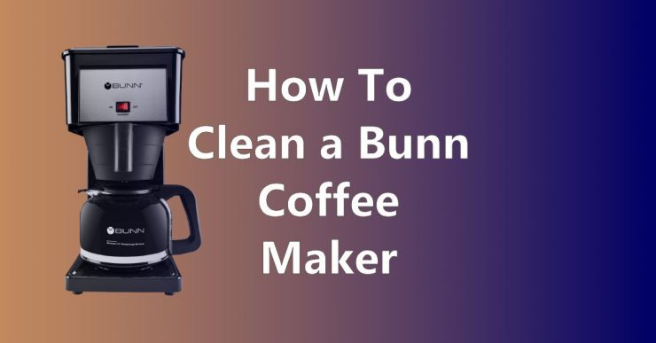 How to Clean a Bunn Coffee Maker