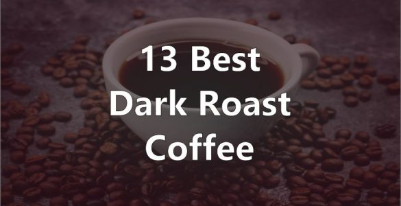 Best Dark Roast Coffee