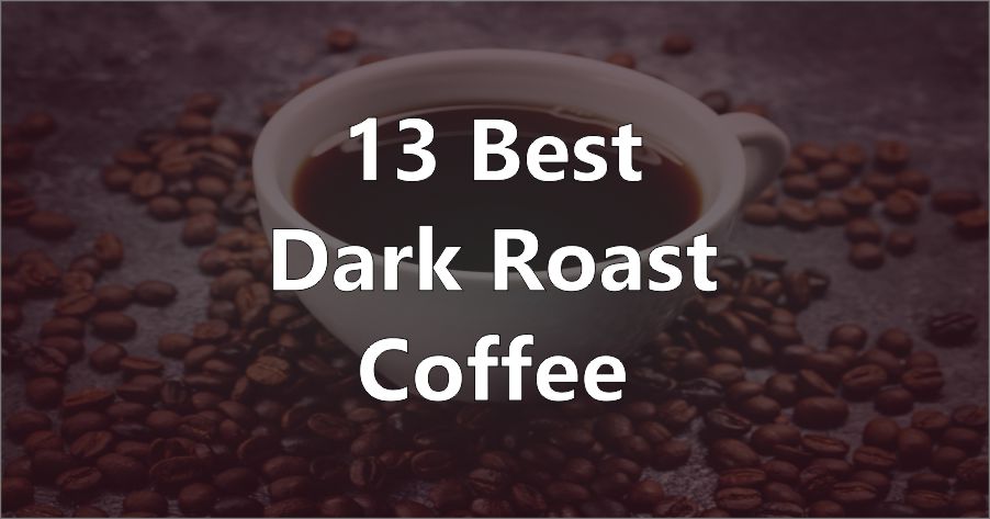 Best Dark Roast Coffee