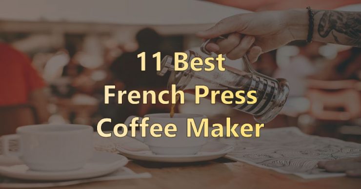 Best French Press Coffee Maker