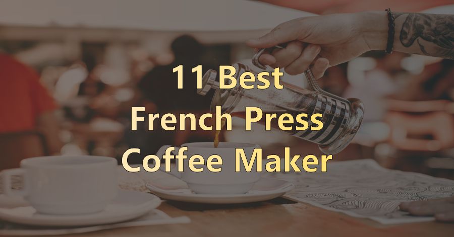 Best French Press Coffee Maker