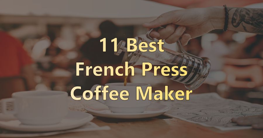 Best French Press Coffee Maker