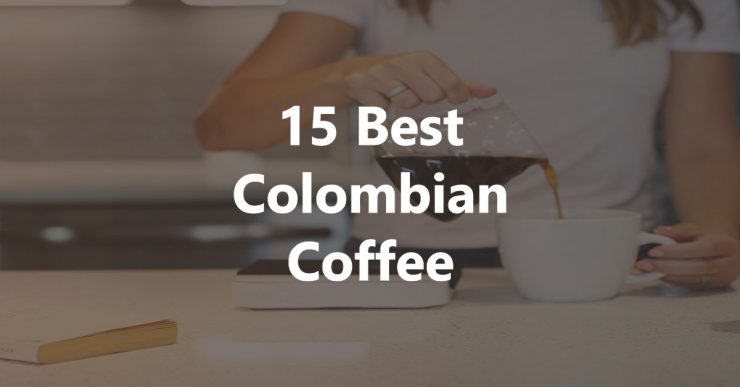 Best Colombian Coffee