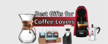 Best Gift for Coffee Lovers 2023