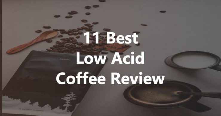 Best Low Acid Coffee