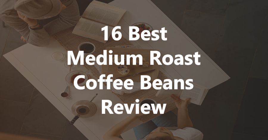 Best Medium Roast Coffee