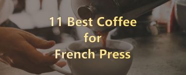 Best French Press Coffee