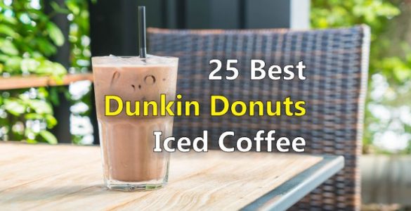 Best Dunkin Donuts Iced Coffee