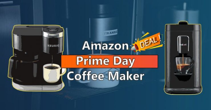 Amazon Prime Day Coffee Maker Deals