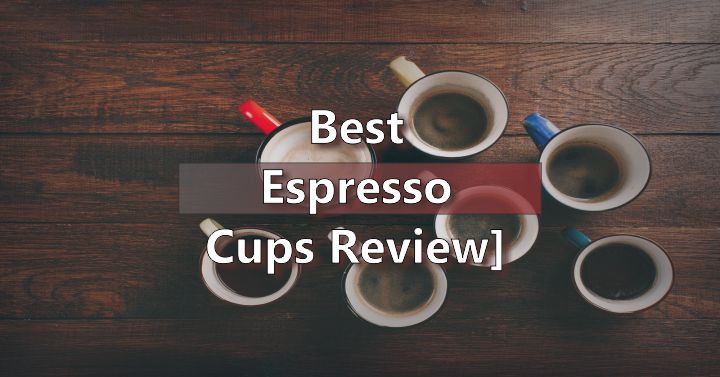 Best Espresso Cups