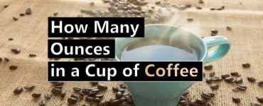 How Many Ounces in a Cup of Coffee