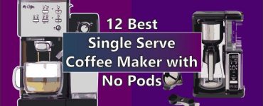 Best Single Serve Coffee Maker with No Pods