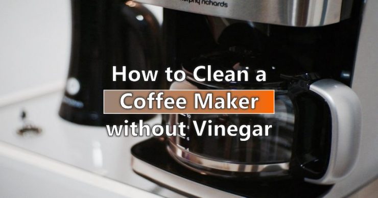 How to Clean a Coffee Maker without Vinegar