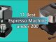 Best Espresso Machine under 200