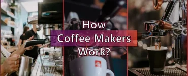 How Coffee Makers Work