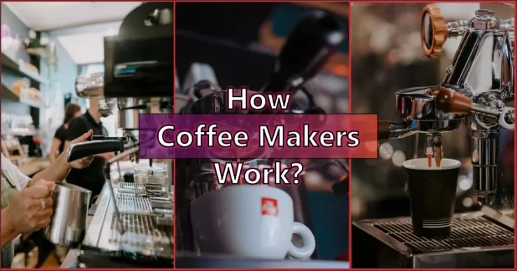 How Coffee Makers Work