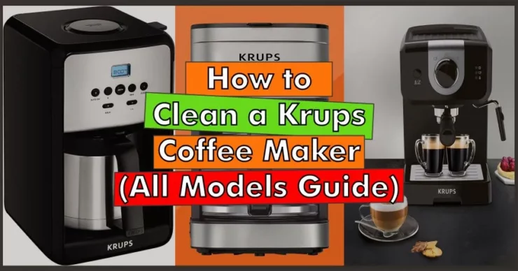 How to Clean a Krups Coffee Maker