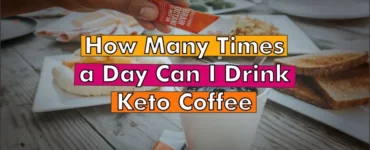 How Many Times a Day can I Drink Keto Coffee