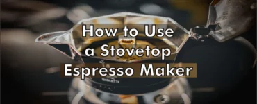 How to Use a Stovetop Espresso Maker