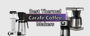 Best Thermal Carafe Coffee Makers