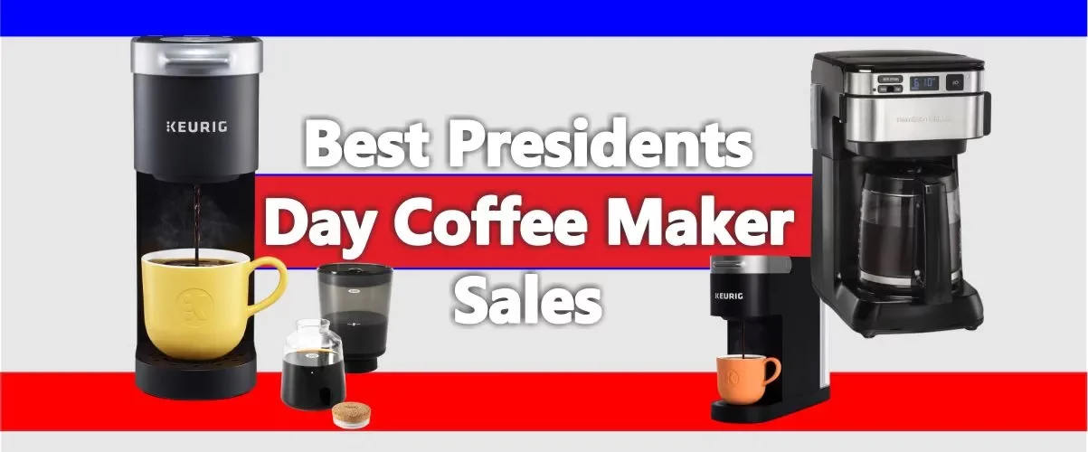 Best Presidents Day Coffee Maker Sales