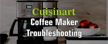 Cuisinart Coffee Maker Troubleshooting