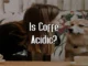 Is Coffee Acidic